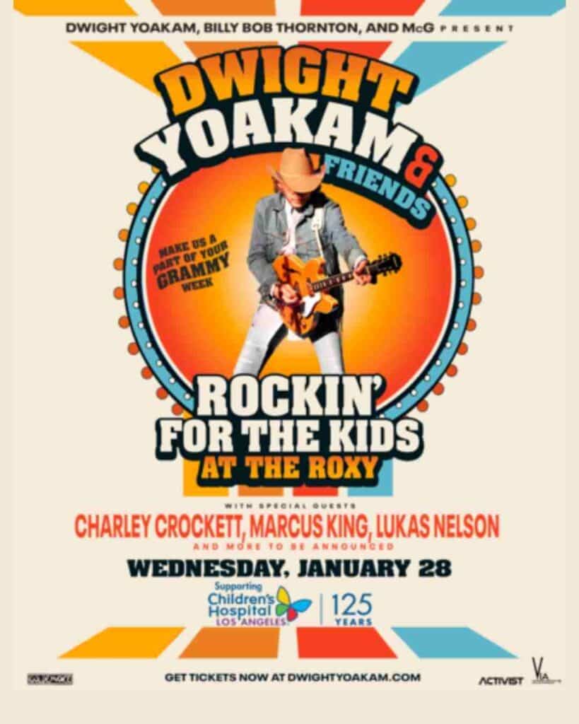 DWIGHT YOAKAM & FRIENDS: ROCKIN’
FOR THE KIDS AT THE ROXY poster