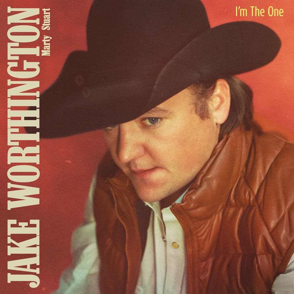 Jake Worthington Marty Stuart I'm The One