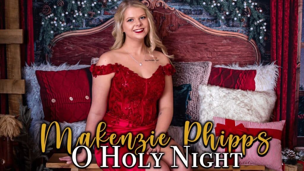 Makenzie Phipps O Holy Night 2024