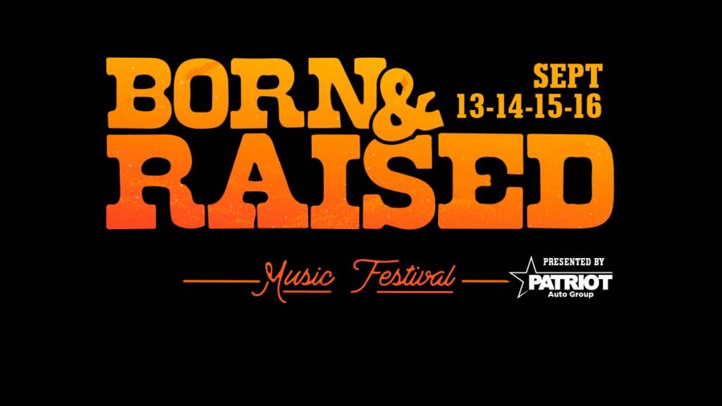 Born and Raised Festival